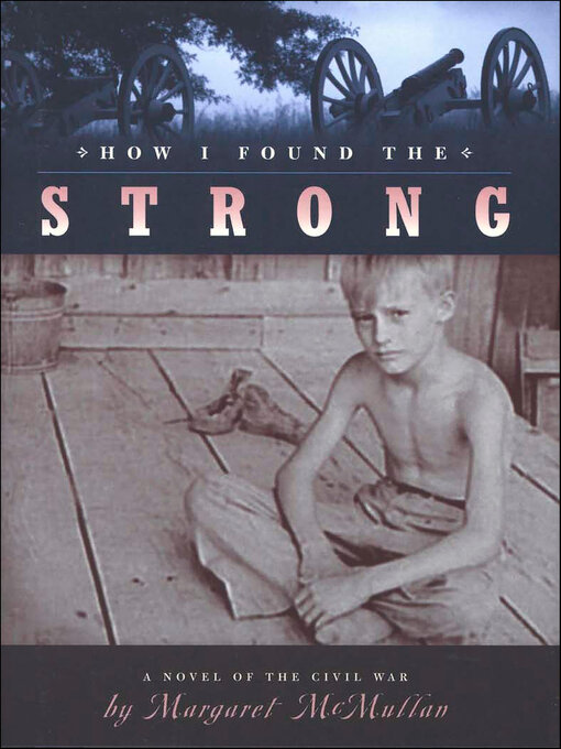 Title details for How I Found the Strong by Margaret McMullan - Available